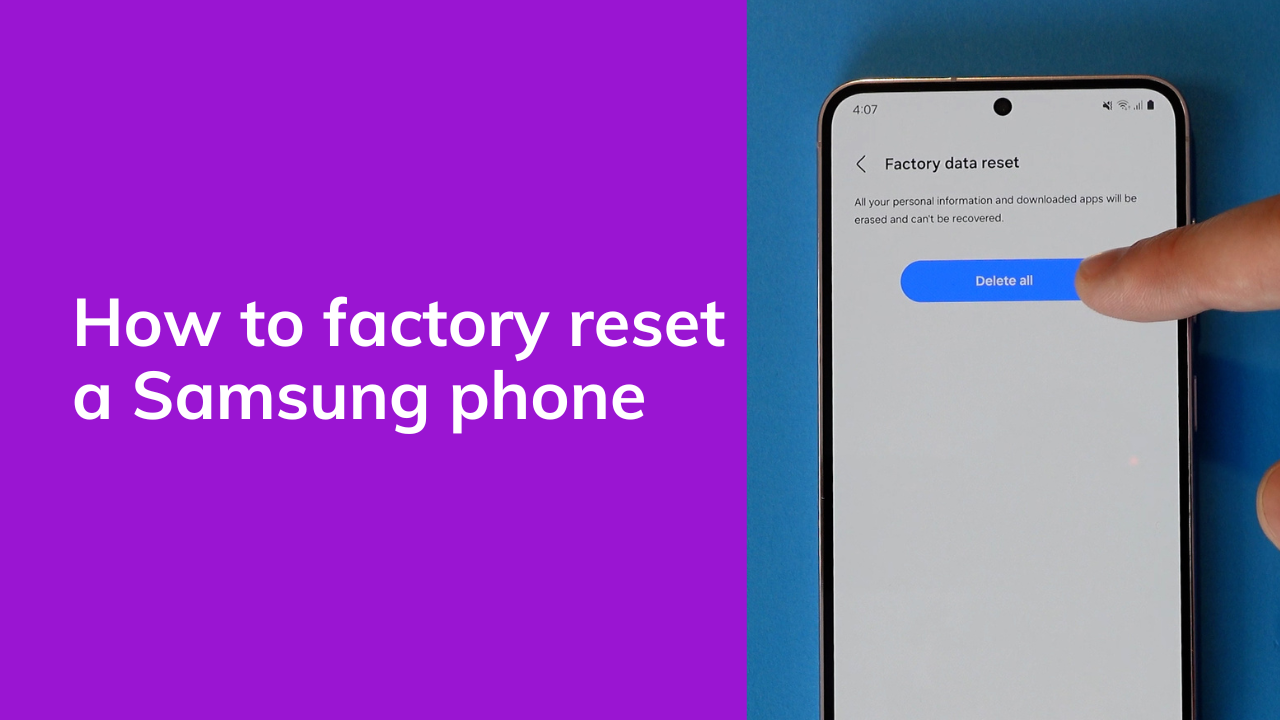 How To Factory Data Reset a Samsung Galaxy Phone