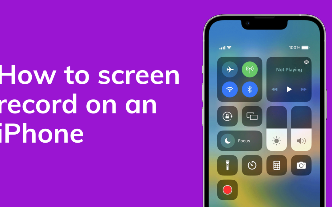How To Screen Record on an iPhone
